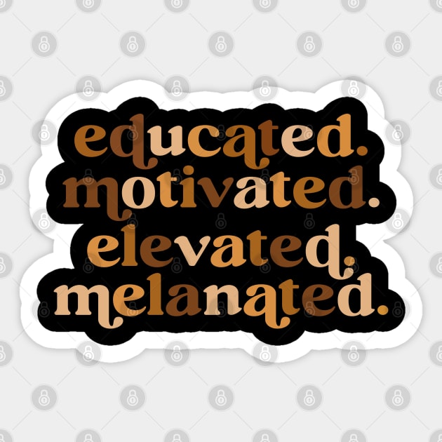 Educated motivated elevated melanated Sticker by UrbanLifeApparel